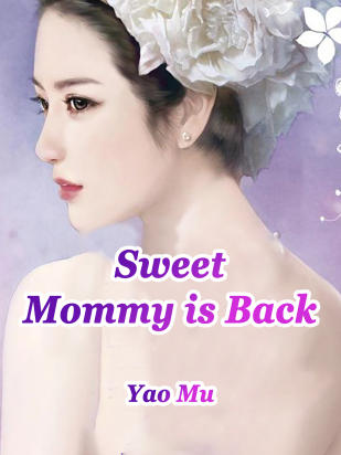Sweet Mommy is Back